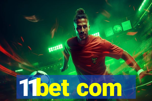 11bet com